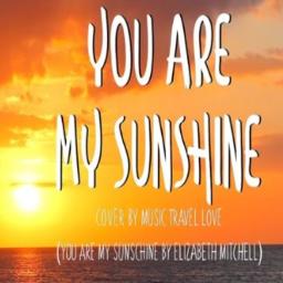 You Are My Sunshine (ACOUSTIC)