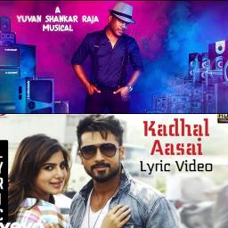 Kadhal Aasai - Song Lyrics and Music by Yuvanshankar Raja arranged by