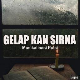Gelap Kan Sirna /Musik&Puisi