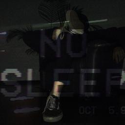NO SLEEP