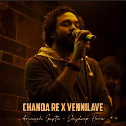 Chanda Re X Vennilave | Cover - Avinash Gupta