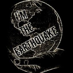 I'm The Earthquake