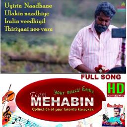 Uyirin Nadhane ഉയിരിൻ നാഥനെ full