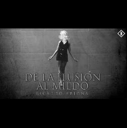 De La Ilusion al Miedo