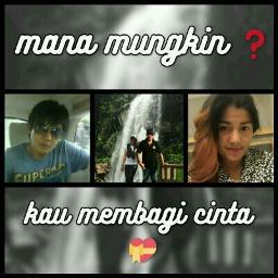 MANA MUNGKIN MENDUA HATI