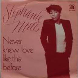 Never Knew Love Like This Before - (Stephanie Mills)