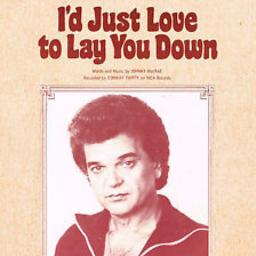 I'd Just Love To Lay You Down - I'd Love To Lay You Down