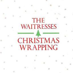 The Waitresses - Christmas Wrapping