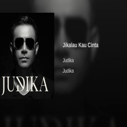 ===💎======💎 ====== JIKALAU KAU CINTA JUDIKA