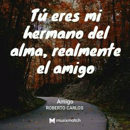 Amigo - Song Lyrics and Music by Roberto Carlos arranged by DanteHohemhein on Smule Social Singing app