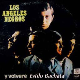 Y Volvere - Bachata (Los Angeles Negros) 🌷