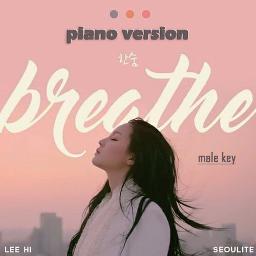 Breathe 한숨 (🎹Male Key)