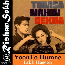 Yun To Humne Lakh Haseen Dekhe Hein
