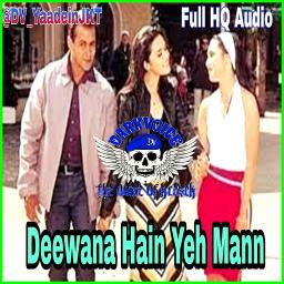 [HQ] Deewana Hai Yeh Mann