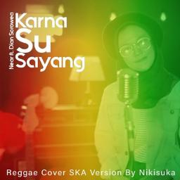 Karna Su Sayang - Ska Reggae version