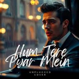 Hum tere pyar mein unplugged
