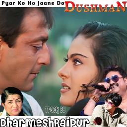 🄷🅀💋Pyar Ko Ho Ⓙⓐⓝⓔ Do⚘️Full ᴴᴰ Dushmam HD