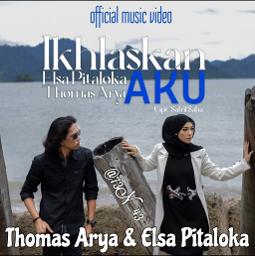 IKHLASKAN AKU // Thomas Elsa
