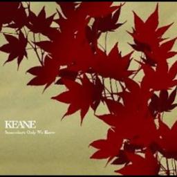 somewhere only we know (Geno)