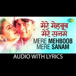 mere mehboob mere sanam shukriya meherbani