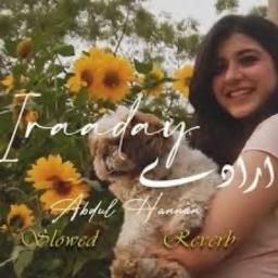 Iraaday - Abdul Hannan & Rovalio