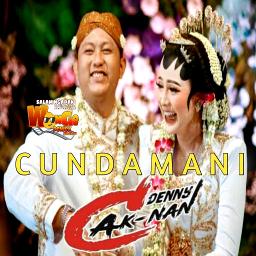 CUNDAMANI - DENNY CAKNAN CUNDAMANI CUNDAMANI
