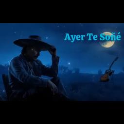 Ayer Te Soñé
