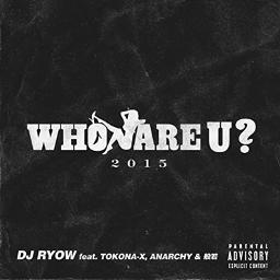 未開封新品◇DJ RYOW/WHO ARE U?/FEAT. TOKONA-X WHO ARE U ?2022 (feat. TOKONA-X & ¥ellow Bucks) - YouTube