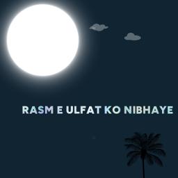 Rasme Ulfat Ko Nibhaye To Nibhaye kaise