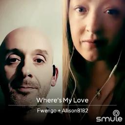 Where's My Love