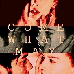 Come What May (Te Amare) - Come what may