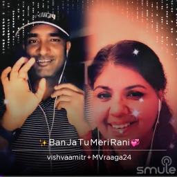✨ Ban Ja Tu Meri Rani 💞