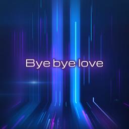 Bye Bye Love