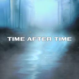 TIME AFTER TIME