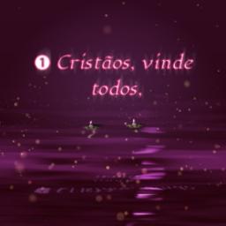 Cristãos, vinde todos!