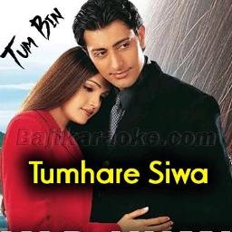 Tumhare Siva - HD 🌟 Tumhare Siwa Kuchh Na Chahat Karenge
