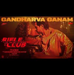 Gandharva Ganam | Rifle Club | HQ