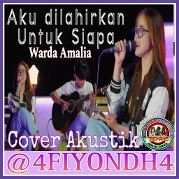 😘AKU DILAHIRKAN UNTUK SIAPA~COVER AKUSTIK 😘