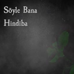 Söyle bana  hindiba