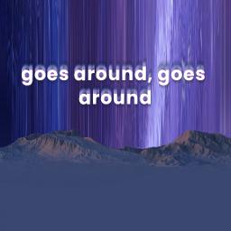 What Goes Around.. Comes Around (w BG Vocals)