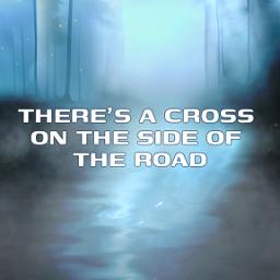 CROSS ON THE SIDE OF THE ROAD