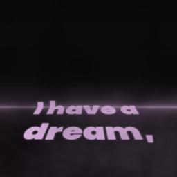 Have A Dream