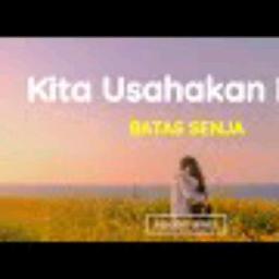 KITA USAHAKAN LAGI