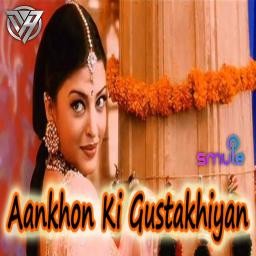 AANKHON KI GUSTAKHIYAN-HD