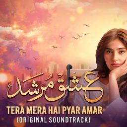 Tera Mera Hai Pyar Amar | Ishq Murshid |