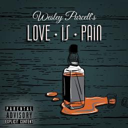 Wesley Purcell - Love is PAIN