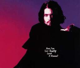 Have You Ever Really Loved A Woman