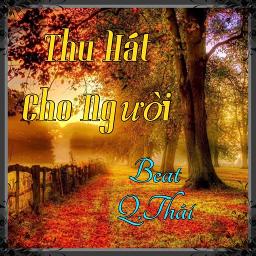 Thu Hát Cho Người 🎶