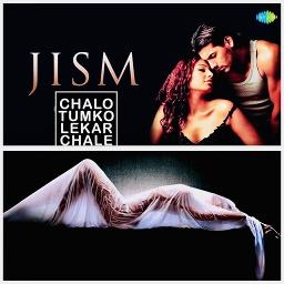 Chalo Tumko Lekar - HQ Chale Jism 2003