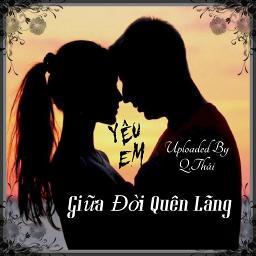 ♉ Yêu Em Giữa Đời Quên Lãng 🎶